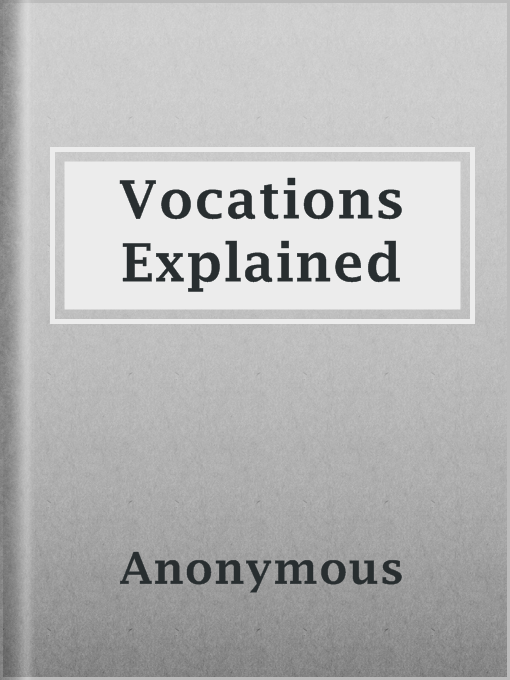 Title details for Vocations Explained by Anonymous - Available